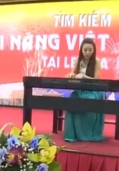 Sôi động cuộc thi “Tìm kiếm tài năng Việt tại LB Nga”