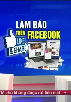 Báo chí không quản lý chặt Fanpage sẽ làm rối loạn môi trường truyền thông