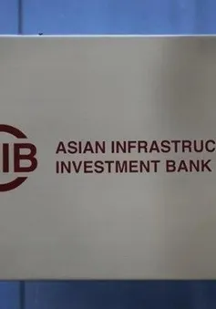 AIIB phê duyệt các khoản cho vay đầu tiên trị giá 509 triệu USD