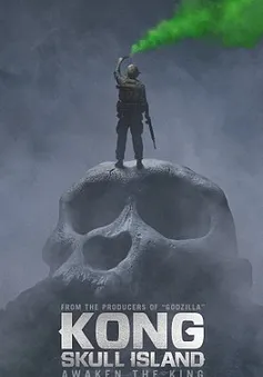 Kong: Skull Island tung trailer chính thức, hé lộ cảnh quay tuyệt đẹp ở Việt Nam