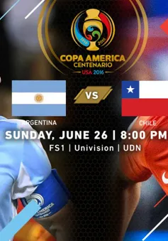 Chung kết Copa America 2016, Argentina – Chile: Ngày đăng quang của Messi?