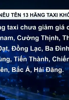 Hà Nội “điểm danh” 13 hãng taxi “chây ỳ” giảm giá cước