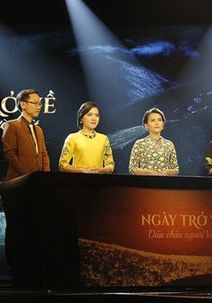 Gala Ngày trở về - Điểm nhấn trên VTV ngày Mùng 2 Tết