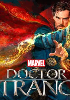 Doctor Strange - Chương mới cho dòng phim siêu anh hùng của Marvel