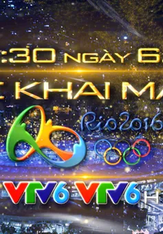 VTV tường thuật trực tiếp lễ khai mạc Olympic Rio 2016