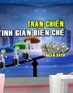 Tinh giản biên chế: “Người cứ được nhận vào, công việc lại nhìn nhau mà làm”