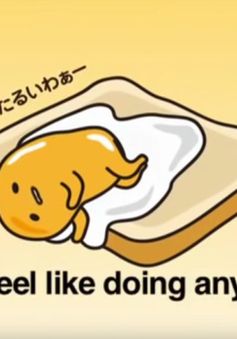 Gudetama - Anh chàng trứng lười biết đồng cảm