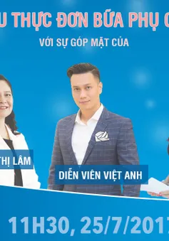 Giao lưu trực tuyến: Cùng "Phan Hải" Việt Anh tìm hiểu thực đơn bữa phụ cho trẻ