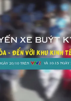 Chuyến xe buýt kỳ thú "Thanh Hóa: Đến với khu kinh tế Nghi Sơn"