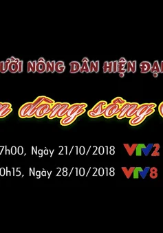 Người nông dân hiện đại "Bên dòng sông Tiền" (10h25 Chủ nhật, 28/10) trên VTV8