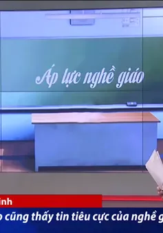 Cô giáo phạt tát, thầy giáo xâm hại học sinh: Điều gì đang xảy ra với nghề giáo?