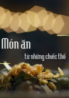 Thưởng thức các món ăn ngon nấu từ thố