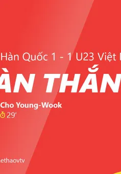 VIDEO: U23 Hàn Quốc ghi bàn gỡ hoà 1-1 trước U23 Việt Nam