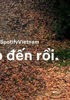 Gã khổng lồ nhạc trực tuyến Spotify chính thức vào Việt Nam, mức phí 59.000VNĐ/tháng