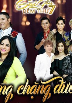 Sài Gòn đêm thứ 7: Những chặng đường yêu (21h10, VTV9)