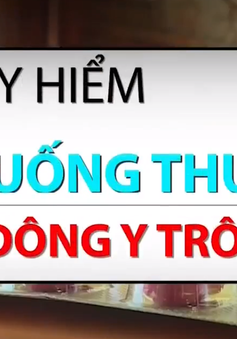 Nguy hiểm việc tự điều trị đái tháo đường bằng thuốc không rõ nguồn gốc