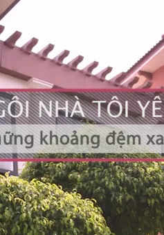 Ngôi nhà tôi yêu "Những khoảng đệm xanh" (21h10 thứ Hai, 02/7) VTV8