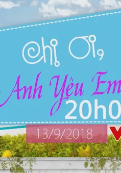 Phim mới 20h05 "Chị ơi, anh yêu em" lên sóng từ hôm nay (thứ Năm, 13/9)