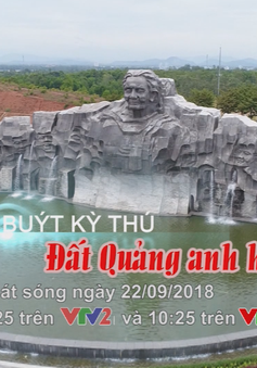 Chuyến xe buýt kỳ thú: “Đất Quảng anh hùng” (07h25 trên VTV2; 10h25 trên VTV8 thứ Bảy, 22/9)