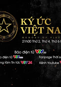 Chương trình Ký ức Việt Nam chính thức trở lại vào hôm nay (18/1)