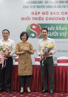 Chương trình “Vì sức khỏe người Việt” có giờ phát sóng mới