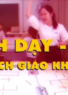 Cách dạy và học với sách giáo khoa mới