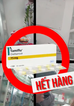 Thuốc Tamiflu trị cúm A thiếu hàng, đội giá