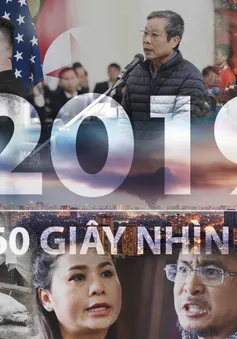 [Video]  660 giây nhìn lại năm 2019