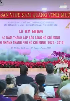 Kỷ niệm 40 năm thành lập Bảo tàng Hồ Chí Minh chi nhánh TP.HCM