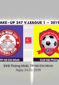 VIDEO: CLB TP. Hồ Chí Minh 1-0 CLB Hải Phòng (Vòng 1 Giải bóng đá VĐQG Wake Up 247 - 2019)