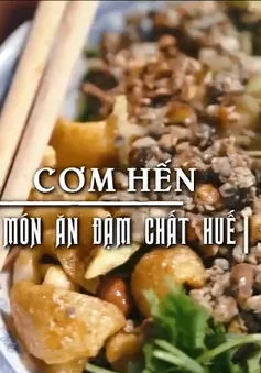 Cơm hến - Món ăn đậm chất Huế