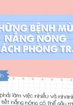 Những bệnh mùa nắng nóng và cách phòng tránh