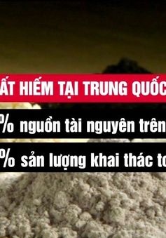 Đất hiếm có phải vũ khí hiệu quả của Trung Quốc