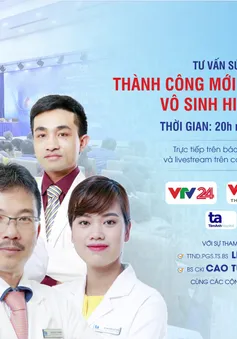 [LIVESTREAM] Tư vấn sức khỏe: Thành công mới trong điều trị vô sinh hiếm muộn