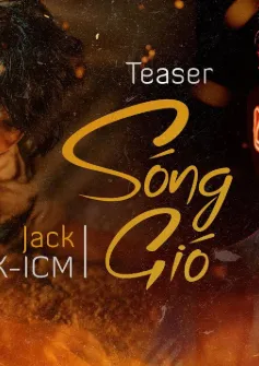 Jack & K-ICM chính thức nhập hội "teaser triệu view" cùng Sơn Tùng M-TP và Chi Pu