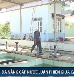 Đà Nẵng: Cấp nước luân phiên giữa các quận từ tối 23/8