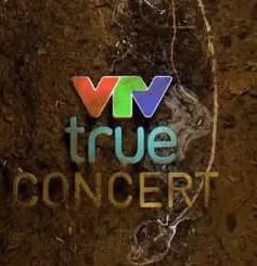 VTV True Concert - Thanh âm từ thiên nhiên