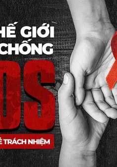 [INFOGRAPHIC] Ngày thế giới phòng, chống AIDS: Đoàn kết, chia sẻ trách nhiệm