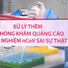 TP.HCM xử lý thêm phòng khám quảng cáo xét nghiệm nCoV sai sự thật