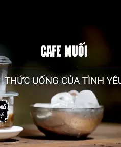 Khó quên hương vị cà phê muối cố đô Huế