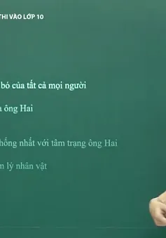 Chinh phục kỳ thi vào lớp 10 năm 2020 - Môn Ngữ văn: Ôn tập phần truyện "Làng" và "Lặng lẽ Sapa"