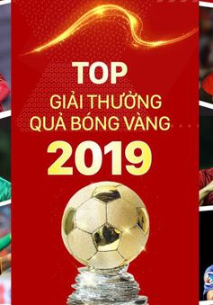 VTV tường thuật trực tiếp Gala Quả bóng Vàng Việt Nam 2019