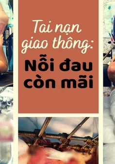 Cẩn trọng: Tai nạn giao thông gây thương tích nặng ở trẻ