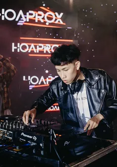 DJ Hoaprox: Người ta tôn vinh cái người ta tự hào, tôi muốn tôn vinh giá trị đặc biệt của nước mình