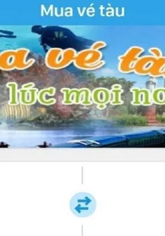 Đã có thể mua vé tàu trực tuyến qua ứng dụng trên điện thoại