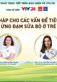 GLTT "Vấn đề tiêu hóa ở trẻ nhỏ, giải pháp dinh dưỡng cho trẻ dị ứng đạm sữa bò"