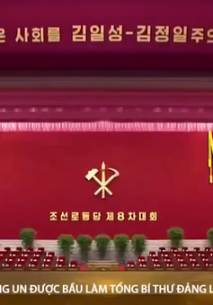 Đại hội lần thứ VIII Đảng Lao động Triều Tiên: Nhà lãnh đạo Kim Jong-un được bầu làm Tổng Bí thư