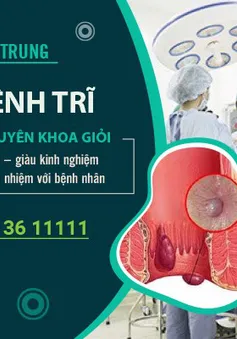 Đa khoa Miền Trung: Điều trị bệnh trĩ với bác sĩ chuyên khoa giỏi