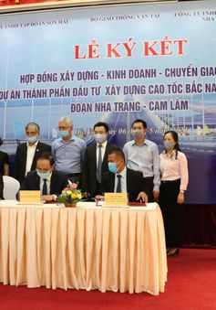 Ký kết hợp đồng BOT dự án thành phần cao tốc Bắc - Nam, đoạn Nha Trang - Cam Lâm