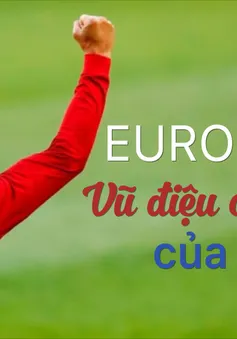 EURO 2020 - Vũ điệu cuối cùng của Cristiano Ronaldo